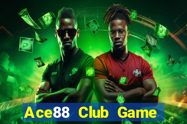 Ace88 Club Game Bài Online Đổi Thưởng