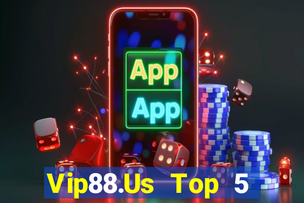 Vip88.Us Top 5 Game Bài Đổi Thưởng