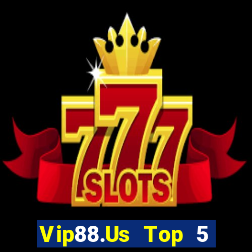 Vip88.Us Top 5 Game Bài Đổi Thưởng