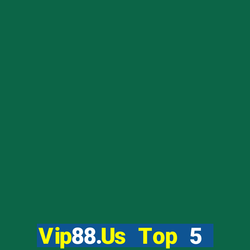 Vip88.Us Top 5 Game Bài Đổi Thưởng