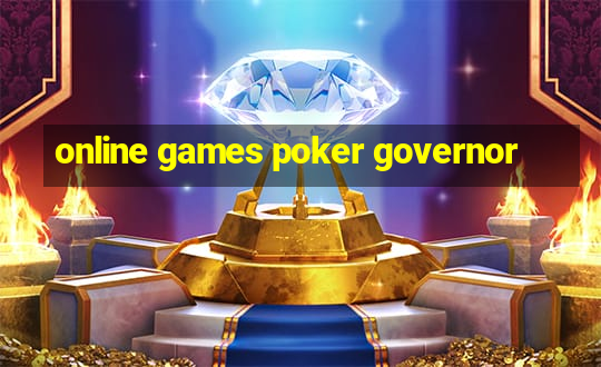 online games poker governor