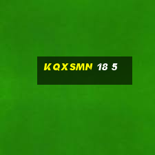 kqxsmn 18 5