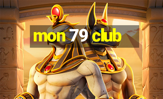 mon 79 club