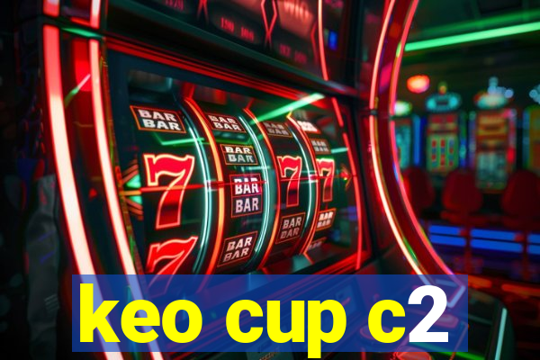 keo cup c2