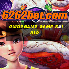 Guidegame Game Bài Rio