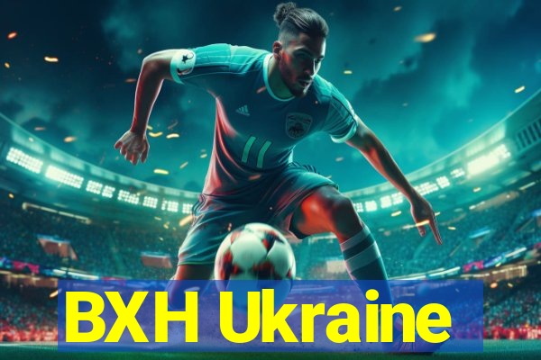 BXH Ukraine