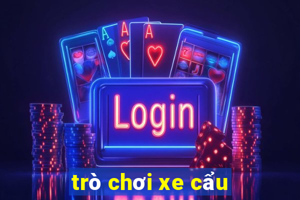 trò chơi xe cẩu