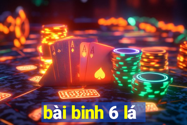 bài binh 6 lá