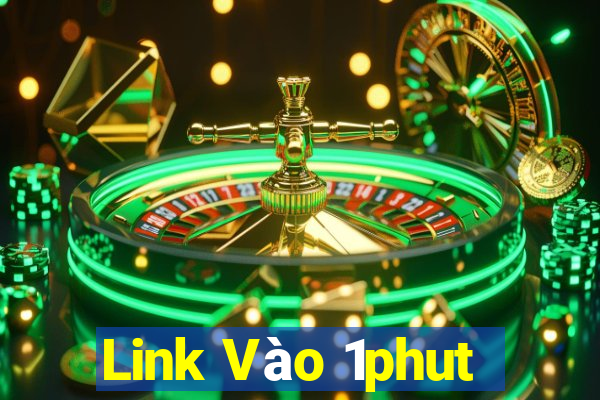 Link Vào 1phut