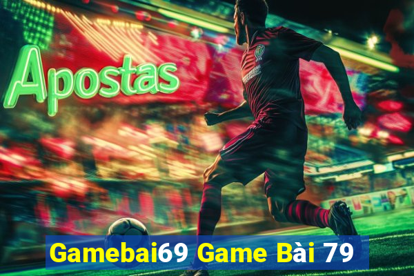 Gamebai69 Game Bài 79