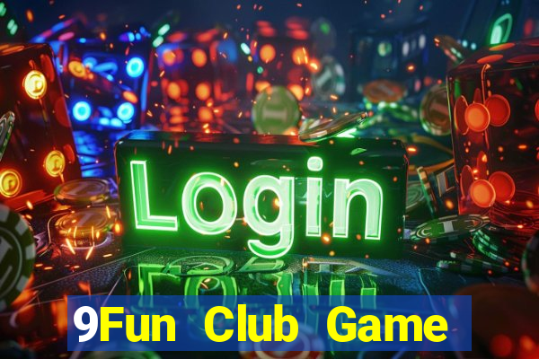 9Fun Club Game Bài Tiến Lên