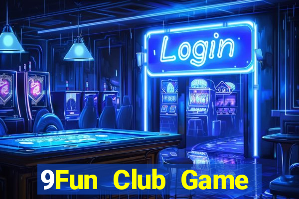 9Fun Club Game Bài Tiến Lên