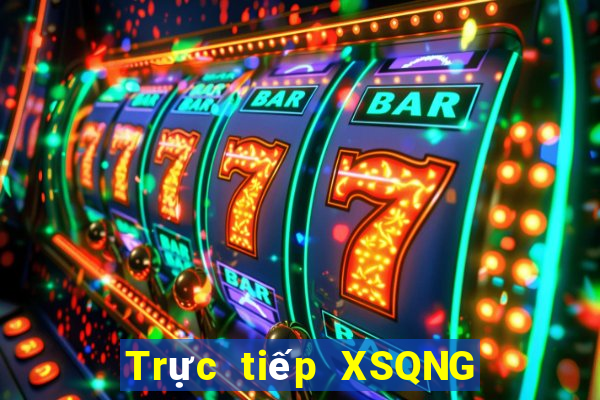 Trực tiếp XSQNG ngày thứ năm