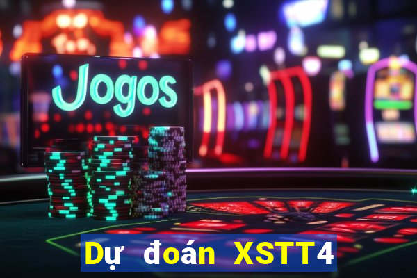 Dự đoán XSTT4 Thứ 2