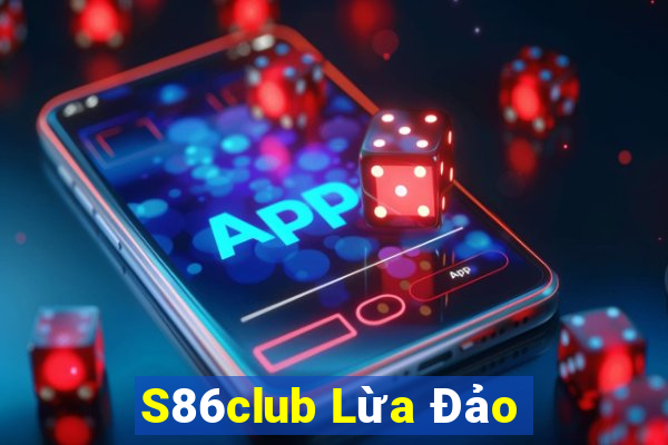 S86club Lừa Đảo