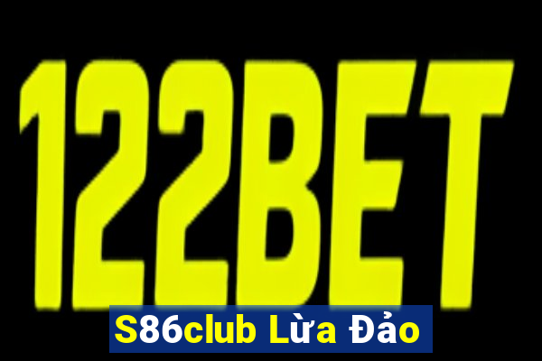 S86club Lừa Đảo