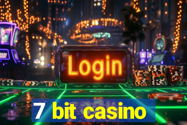 7 bit casino