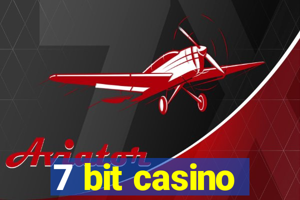 7 bit casino