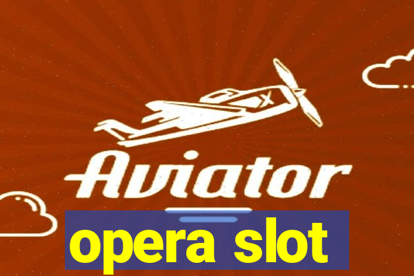 opera slot