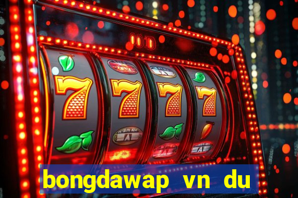 bongdawap vn du doan bong da cua bao chi html