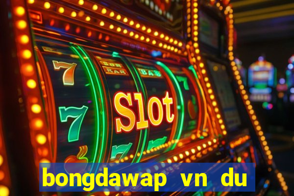 bongdawap vn du doan bong da cua bao chi html