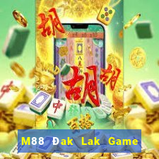 M88 Đak Lak Game phiên bản chính thức