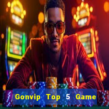 Gonvip Top 5 Game Đánh Bài Đổi Thưởng