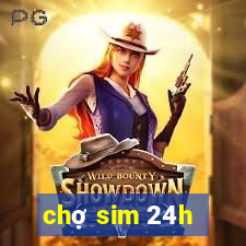 chợ sim 24h