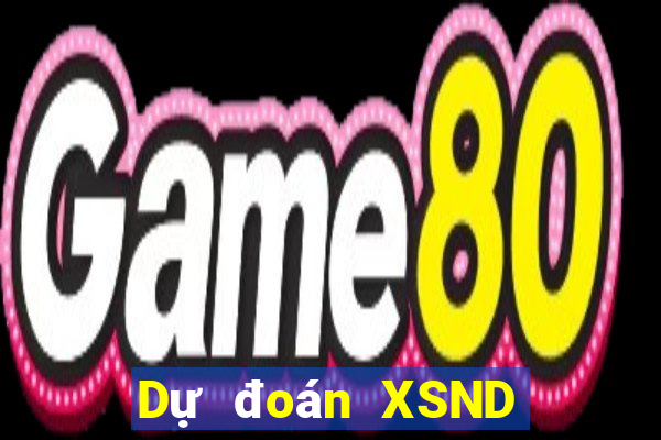 Dự đoán XSND Thứ 4