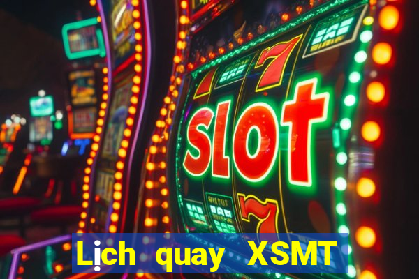 Lịch quay XSMT ngày 13