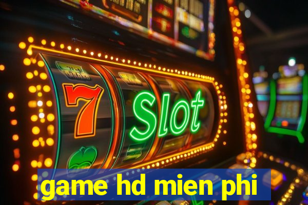 game hd mien phi