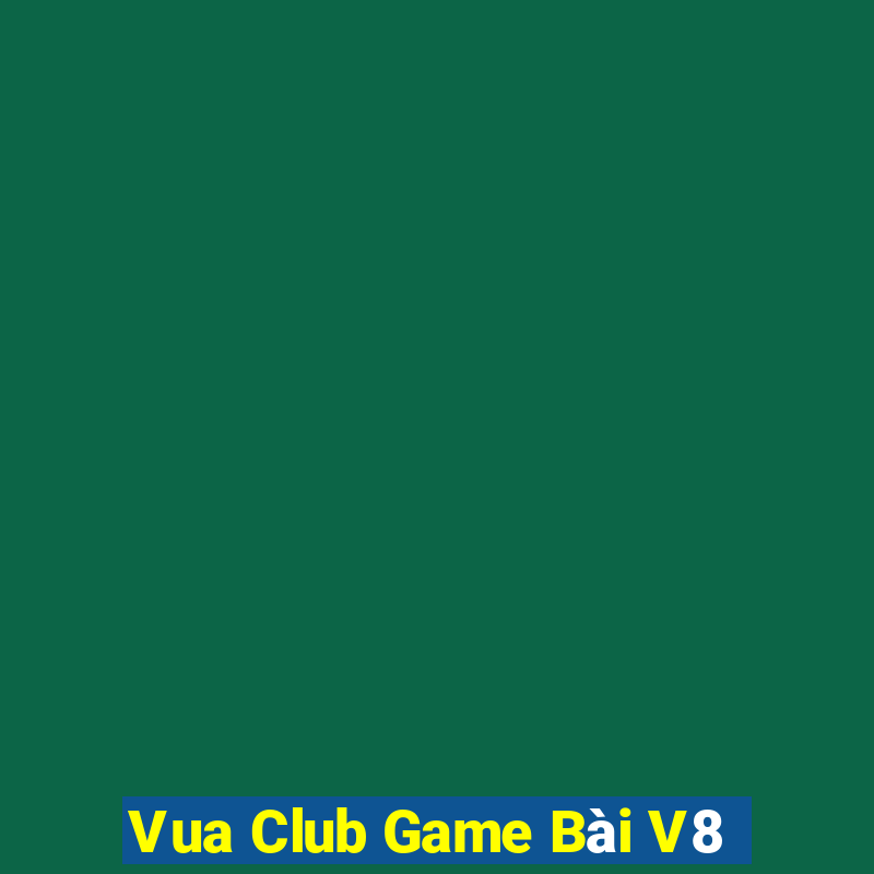 Vua Club Game Bài V8