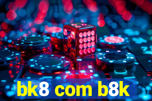 bk8 com b8k