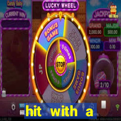 hit with a blackjack weapon