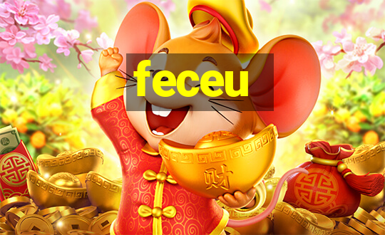 feceu