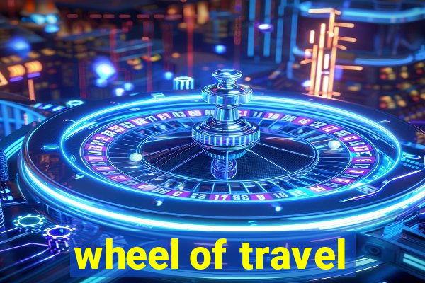 wheel of travel