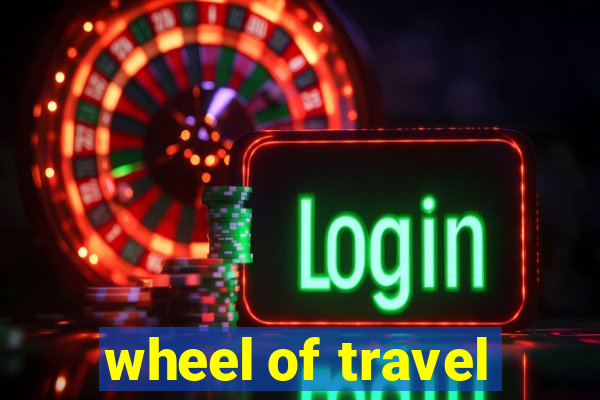 wheel of travel