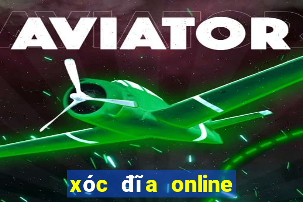 xóc đĩa online uy tín