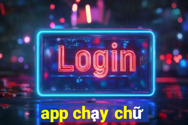 app chạy chữ