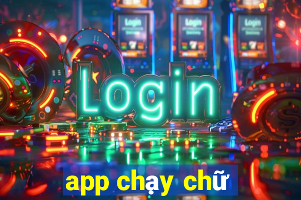 app chạy chữ