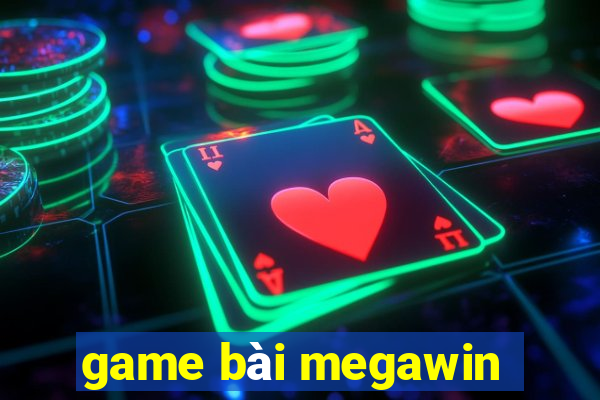 game bài megawin