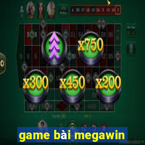 game bài megawin