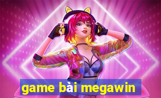 game bài megawin