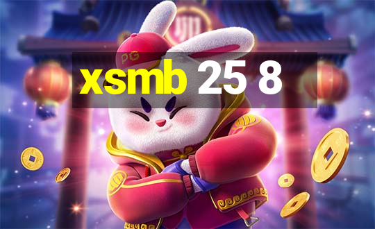 xsmb 25 8