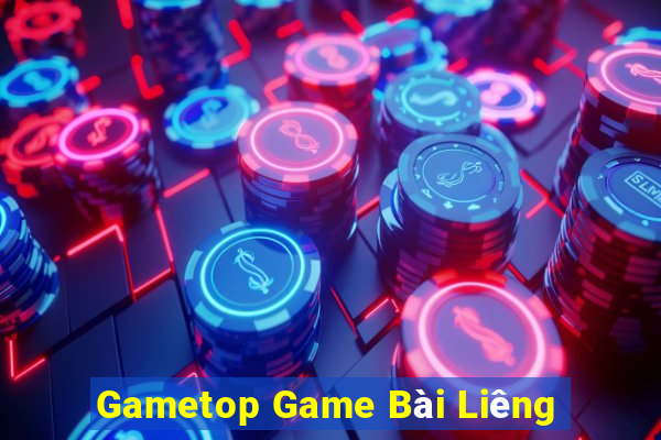 Gametop Game Bài Liêng