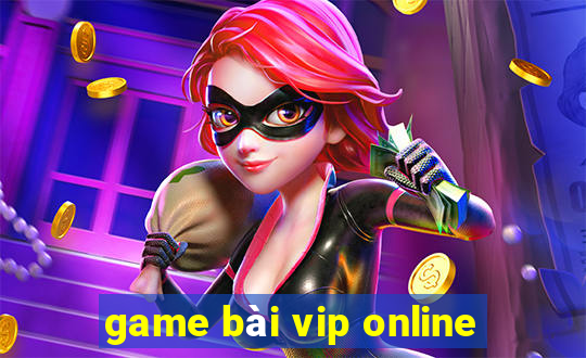 game bài vip online