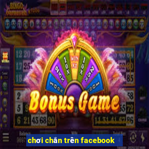 chơi chắn trên facebook