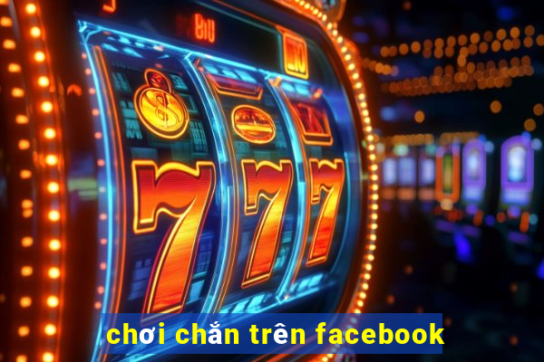 chơi chắn trên facebook