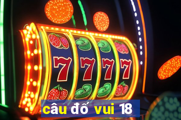 câu đố vui 18