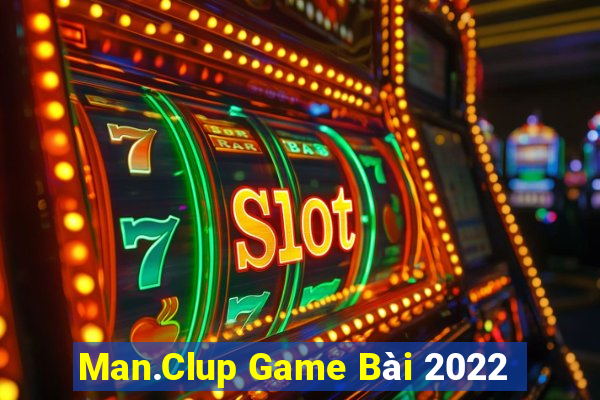 Man.Clup Game Bài 2022